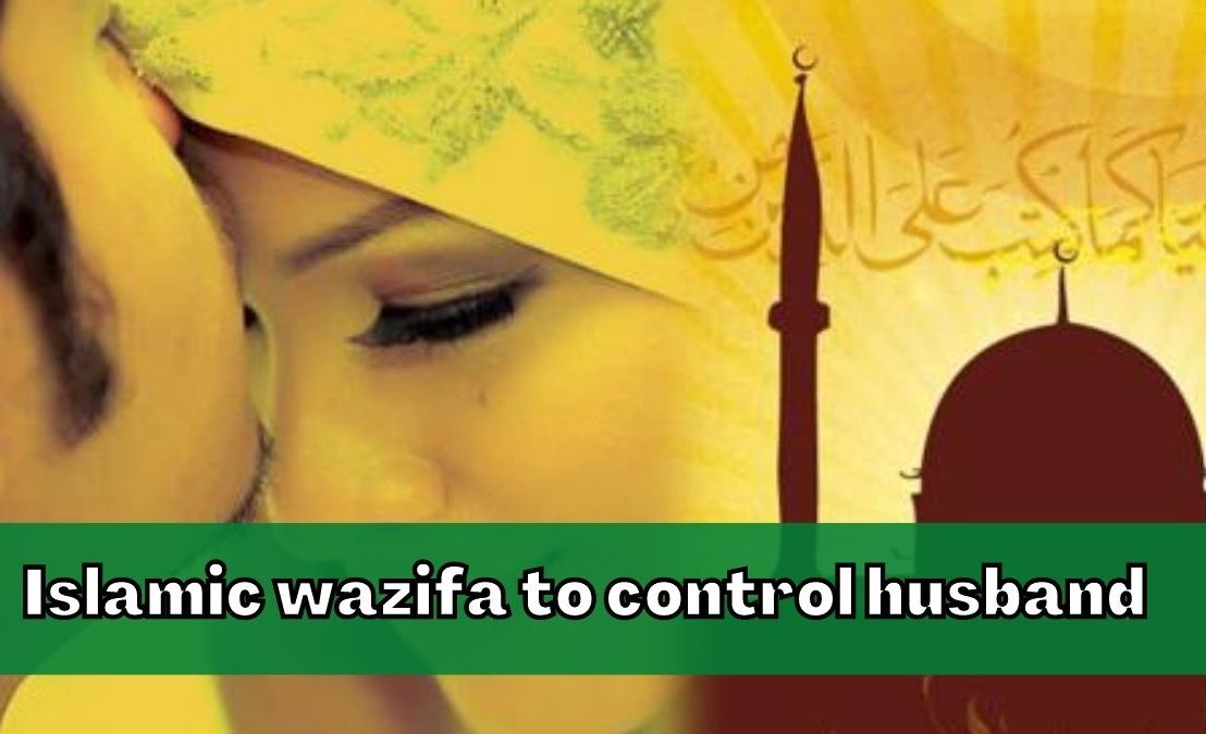 Islamic wazifa to control husband