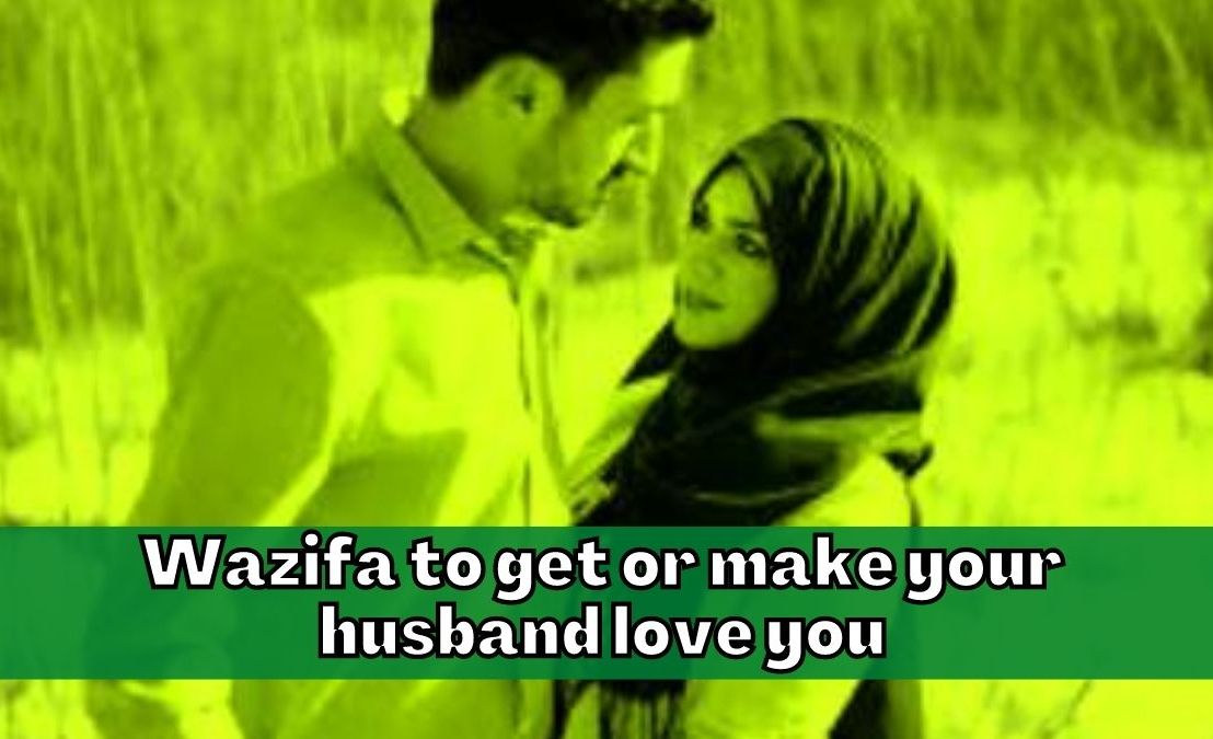 Wazifa to get or make your husband love you